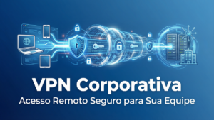 Conheça os benefícios da VPN corporativa para trabalho remoto seguro. Proteja sua empresa com soluções Sisgracom. Consultoria gratuita!